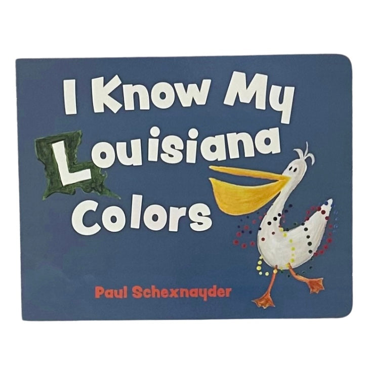 Pelican Publishing I Know My Louisiana Colors