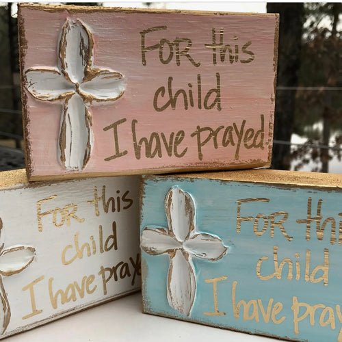 Coddiwomple For This Child I Have Prayed-Available in Pink, White, and Blue
