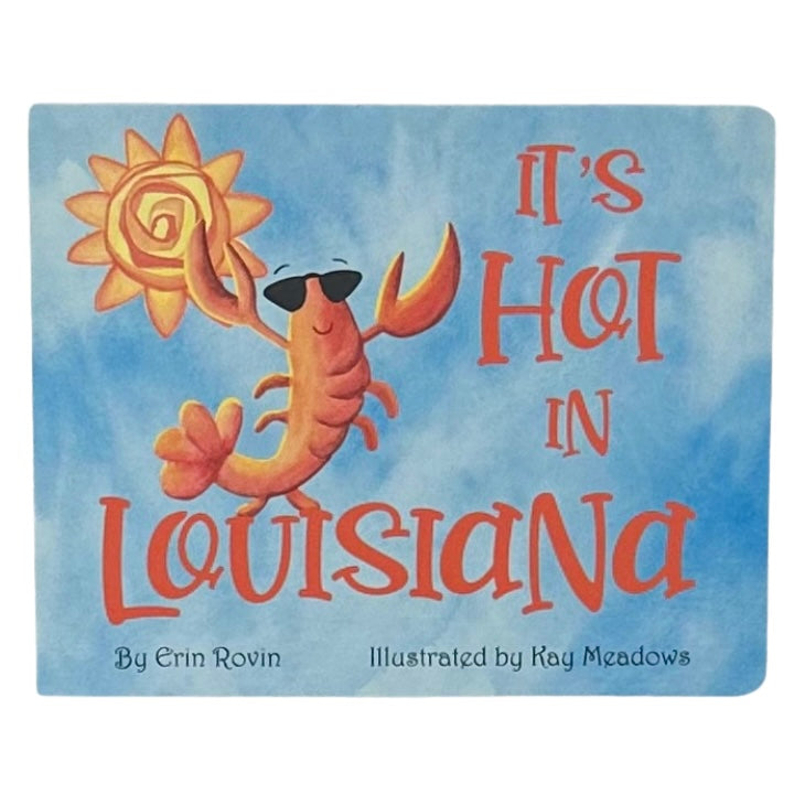 Pelican Publishing It's Hot in Louisiana